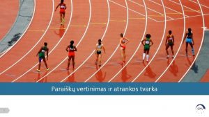 Paraik vertinimas ir atrankos tvarka 1 Procedra Terminas