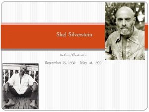 Shel Silverstein AuthorIllustrator September 25 1930 May 10