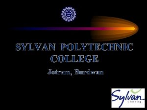 SYLVAN POLYTECHNIC COLLEGE Jotram Burdwan GRAVITATION Presented by