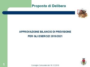 Proposta di Delibera APPROVAZIONE BILANCIO DI PREVISIONE PER