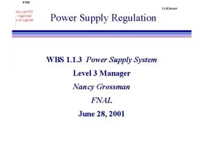 NUMI DOE Review Power Supply Regulation WBS 1