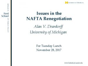 Issues in the NAFTA Renegotiation Alan V Deardorff