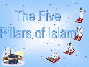 Islam has five basic duties which Muslims must