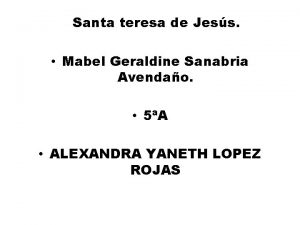 Santa teresa de Jess Mabel Geraldine Sanabria Avendao