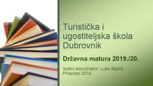 Turistika i ugostiteljska kola Dubrovnik Dravna matura 2019