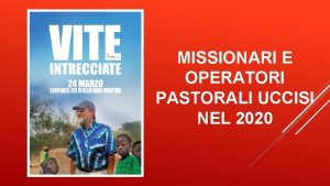 MISSIONARI E OPERATORI PASTORALI UCCISI NEL 2020 P