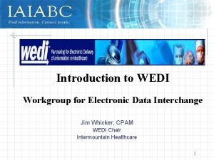 Introduction to WEDI Workgroup for Electronic Data Interchange