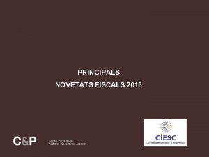 PRINCIPALS NOVETATS FISCALS 2013 1 Marc Normatiu Decret