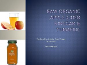 The benefits of Apple Cider Vinegar Turmeric Debbie