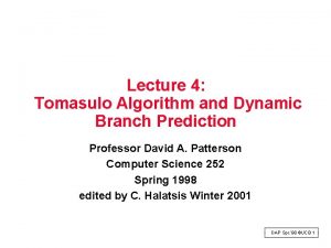 Lecture 4 Tomasulo Algorithm and Dynamic Branch Prediction