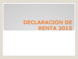 DECLARACION DE RENTA 2015 la declaracin de renta