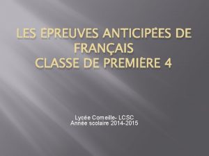 LES PREUVES ANTICIPES DE FRANAIS CLASSE DE PREMIRE