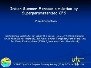 Indian Summer Monsoon simulation by Superparameterized CFS P