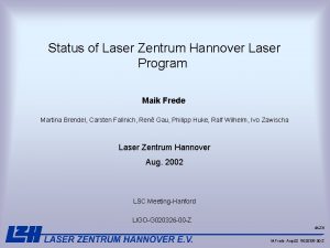 Status of Laser Zentrum Hannover Laser Program Maik