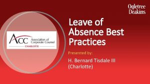 Leave of Absence Best Practices Presented by H