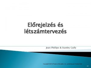 Elrejelzs s ltszmtervezs Jean Phillips Stanley Gully Copyright