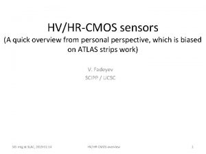 HVHRCMOS sensors A quick overview from personal perspective