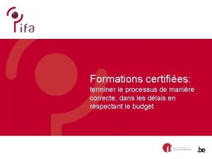 Formations certifies terminer le processus de manire correcte