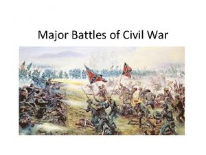 Major Battles of Civil War Battle of Fort