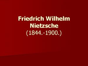 Friedrich Wilhelm Nietzsche 1844 1900 njemaki filozof pjesnik