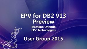 EPV for DB 2 V 13 Preview Massimo