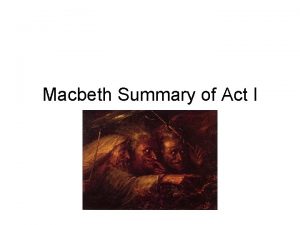 Macbeth Summary of Act I Scene 1 Setting