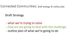Connected Communities draft strategy outline plan Draft Strategy