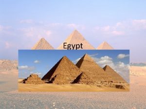 Egypt Key Terms Nile River Is the longest