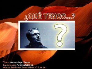 Texto Antonio Lpez Baeza Presentacin Asun Gutirrez Msica