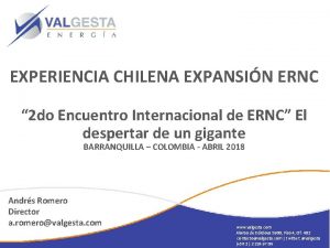 EXPERIENCIA CHILENA EXPANSIN ERNC 2 do Encuentro Internacional