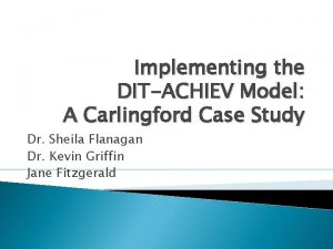 Implementing the DITACHIEV Model A Carlingford Case Study