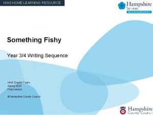 HIAS HOME LEARNING RESOURCE Something Fishy Year 34
