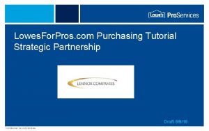 Lowes For Pros com Purchasing Tutorial Strategic Partnership