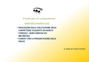 MARTED 13 MARZO 2012 RIFLESSIONI SULLA VALUTAZIONE DELLE