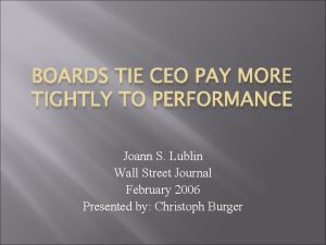 BOARDS TIE CEO PAY MORE TIGHTLY TO PERFORMANCE