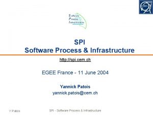 SPI Software Process Infrastructure http spi cern ch