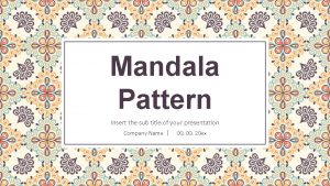 Mandala Pattern Insert the sub title of your