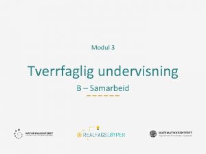 Modul 3 Tverrfaglig undervisning B Samarbeid Ml Mlet