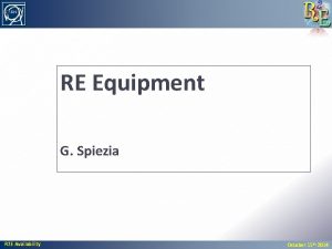 RE Equipment G Spiezia R 2 E Availability