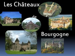 Les Chteaux de Bourgogne Chteau de Beaune Chteau
