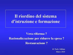 Il riordino del sistema distruzione e formazione Vera