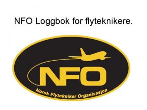 NFO Loggbok for flyteknikere EASA krever at flyteknikere