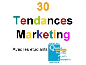 30 Tendances Marketing Avec les tudiants Qualimapa SANTE