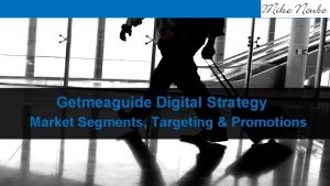 Getmeaguide Digital Strategy Market Segments Targeting Promotions Executive