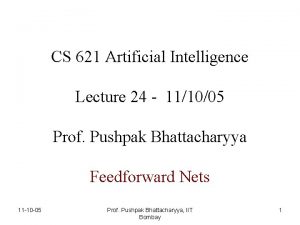 CS 621 Artificial Intelligence Lecture 24 111005 Prof