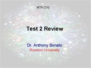 MTH 210 Test 2 Review Dr Anthony Bonato