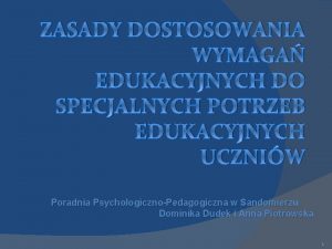 ZASADY DOSTOSOWANIA WYMAGA EDUKACYJNYCH DO SPECJALNYCH POTRZEB EDUKACYJNYCH