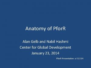 Anatomy of Pfor R Alan Gelb and Nabil