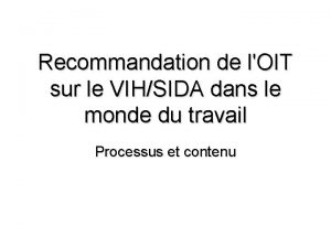 Recommandation de lOIT sur le VIHSIDA dans le