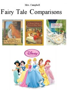 Mrs Campbell F airy Tale C omparisons Table